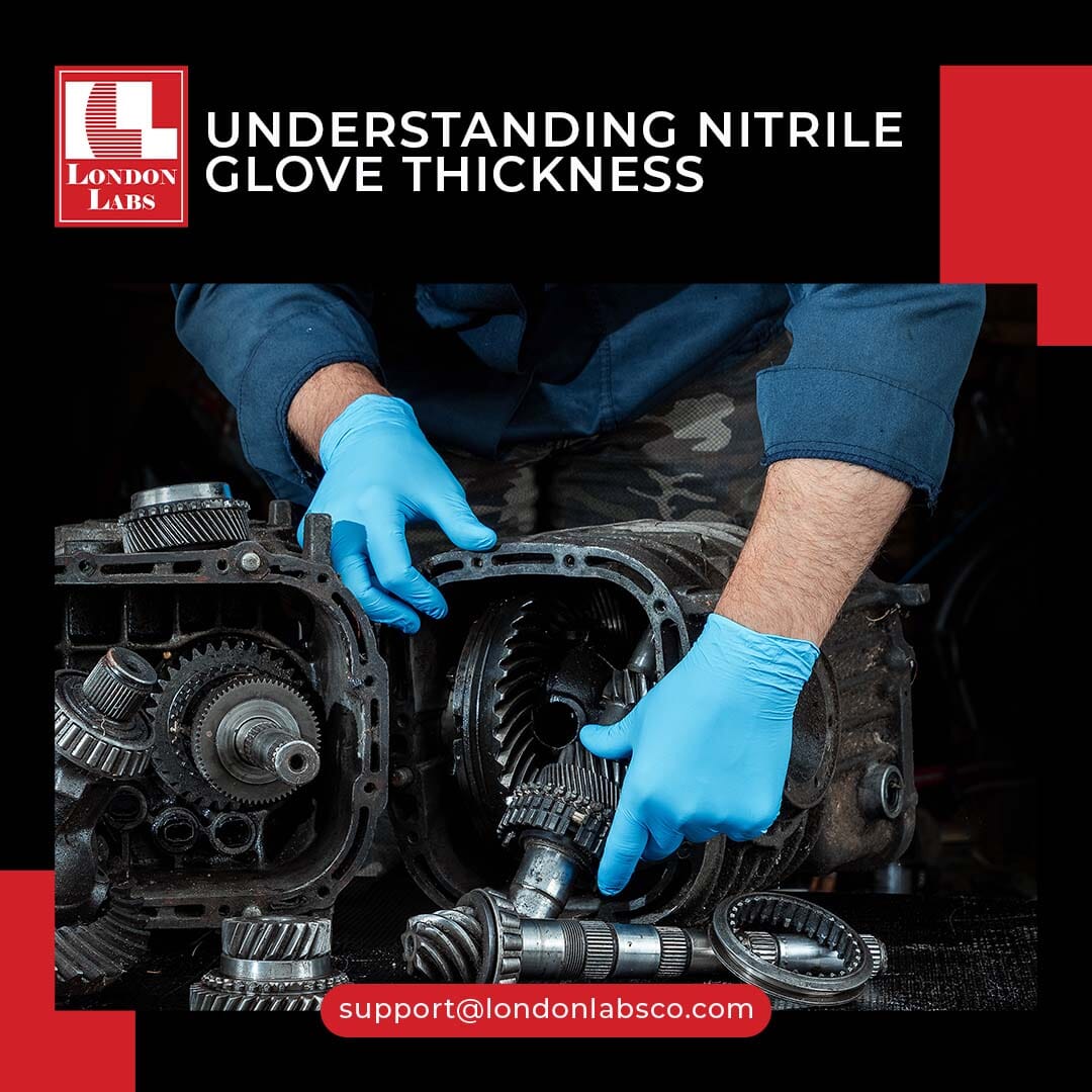 Understanding Nitrile Glove Thickness: A Comprehensive Guide – London Labs